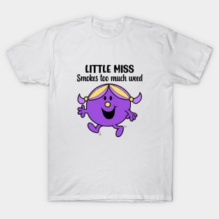 Little Miss smokes T-Shirt